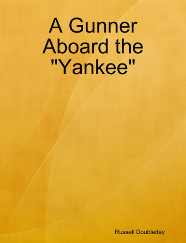 A Gunner Aboard the "Yankee"