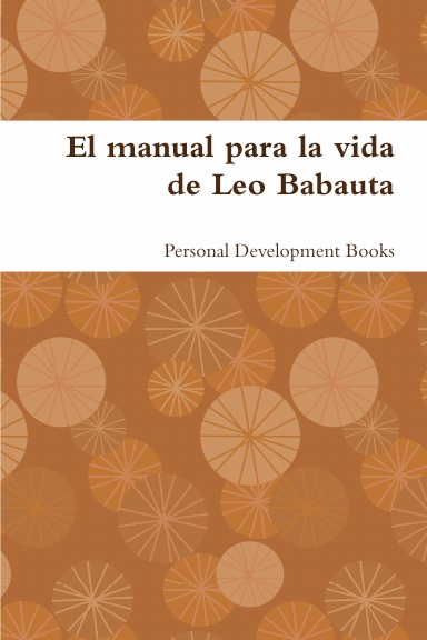 El manual para la vida de Leo Babauta