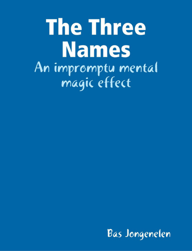 The Three Names - An impromptu mental magic effect