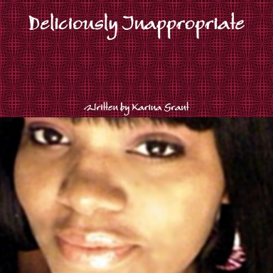 ~Deliciously Inappropriate~