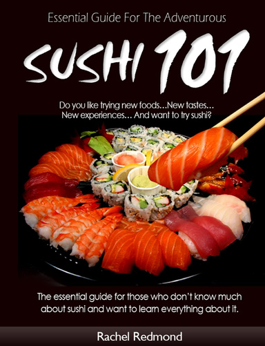 Essential Guide For The Adventurous: Sushi 101