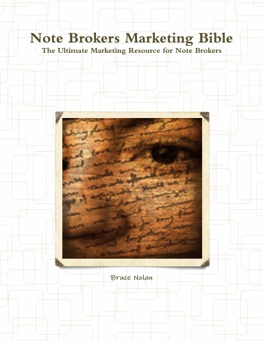 Note Brokers Marketing Bible