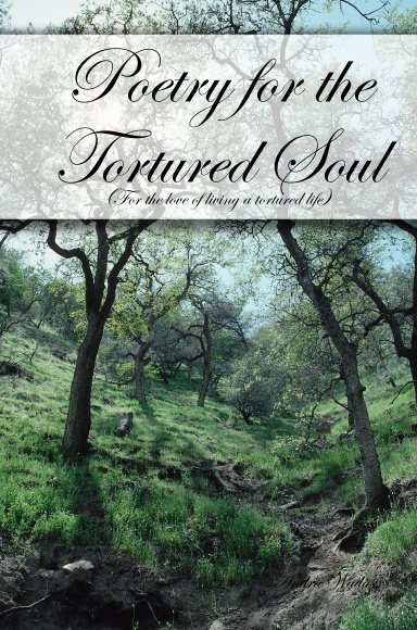 Poetry for the Tortured Soul