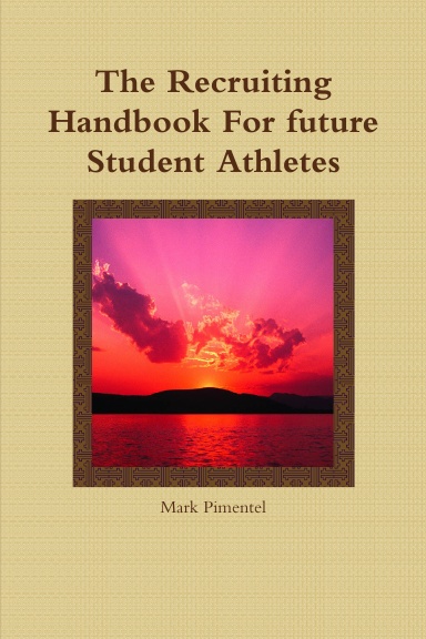 The Recruiting Handbook For future Student Athletes