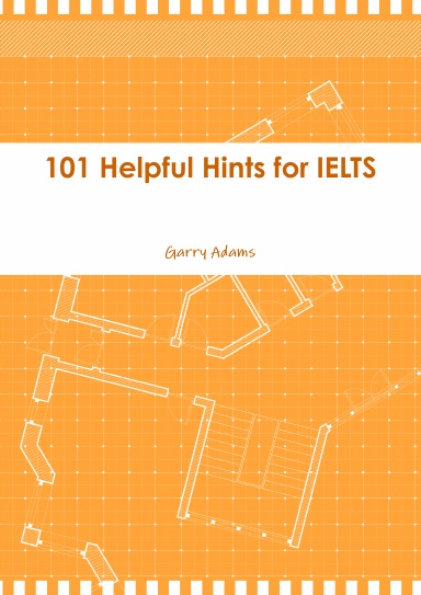 101 Helpful Hints for IELTS