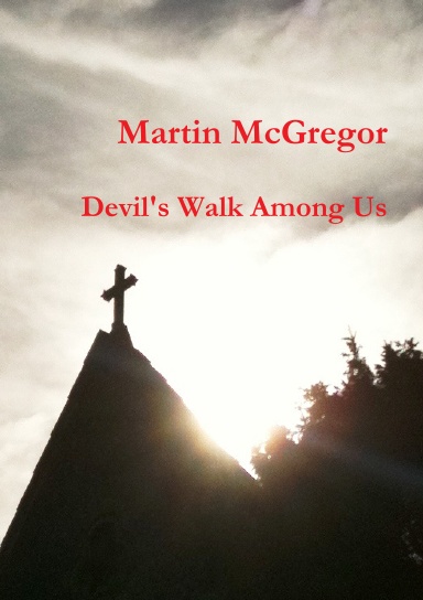 Devil's Walk Among Us