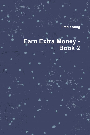 Earn Extra Money - Book 2