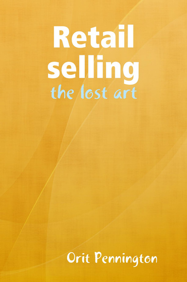 Retail selling - the lost art