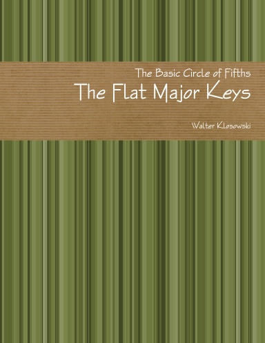 The Basic Circle of Fifths   The Flat Major Keys