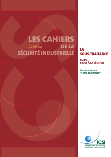 La sous-traitance : à quoi faut-il penser, vis-à-vis de la sécurité avant la décision éventuelle de sous-traiter? - Edition couleur