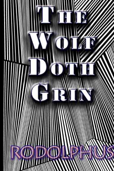 The Wolf Doth Grin
