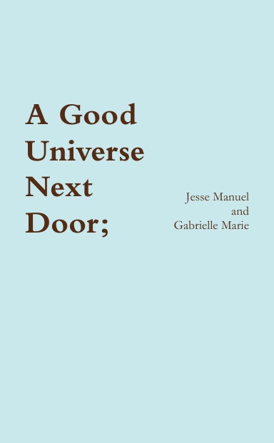A Good Universe Next Door; Let's Go.