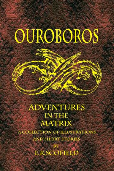 Ouroboros, Adventures in the Matrix