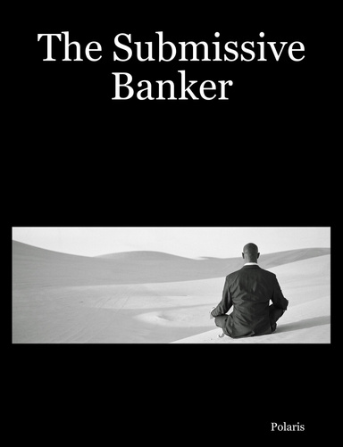 The Submissive Banker