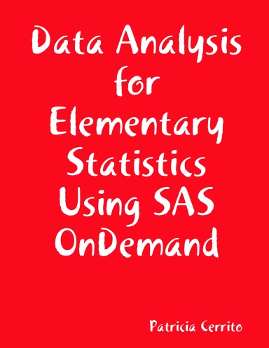 Data Analysis for Elementary Statistics Using SAS OnDemand