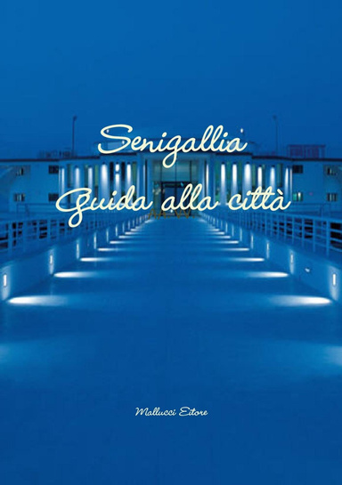 Senigallia - Guida alla città