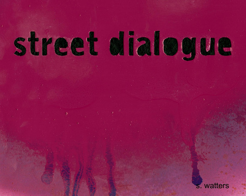 Street Dialogue