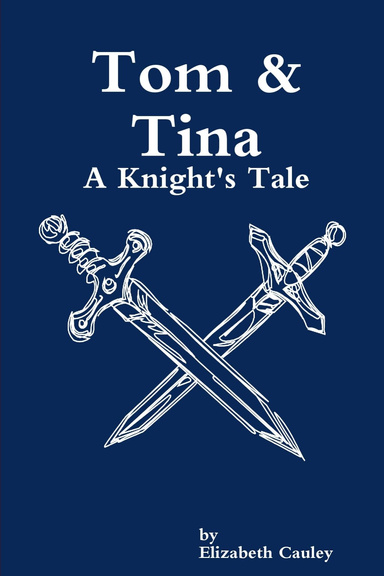 Tom & Tina: A Knight's Tale