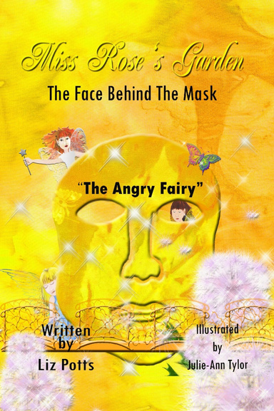 Miss Rose's Garden -The Angry Fairy