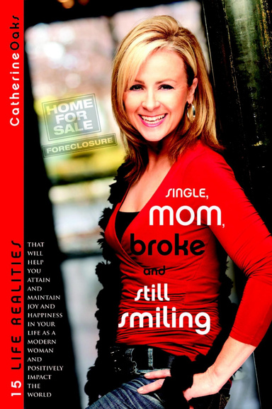 Single, Mom, Broke and Still Smiling