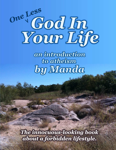 One Less God In Your Life
