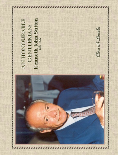 AN HONOURABLE GENTLEMAN: Kenneth John Sutton 1925 - 2002