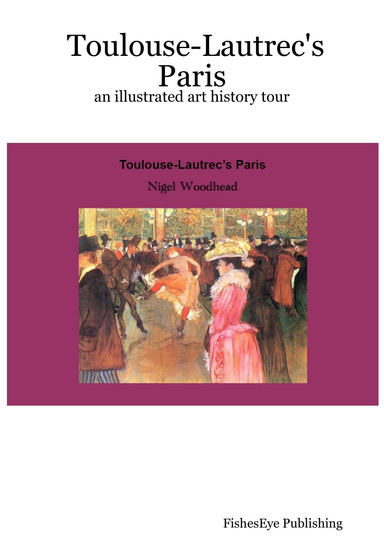Toulouse-Lautrec's Paris - an illustrated art history tour