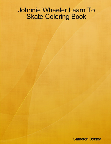 Johnnie Wheeler Learn To Skate Coloring Book