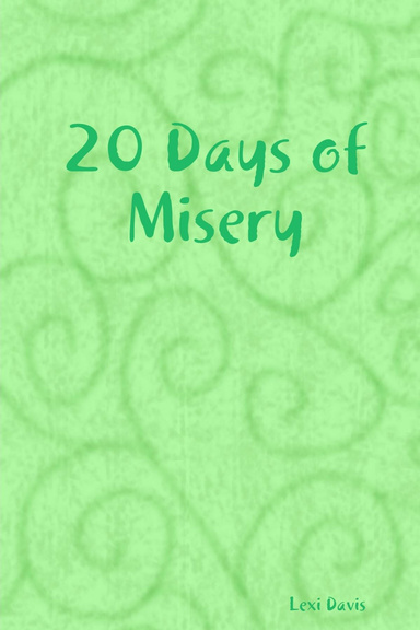 20 Days of Misery
