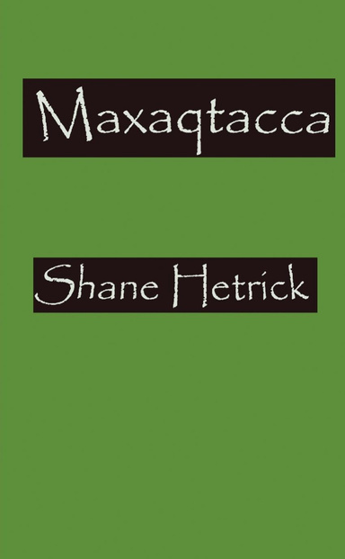 Maxaqtacca (Part One)