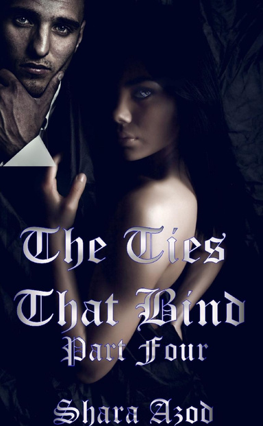 Ties That Bind Part 4