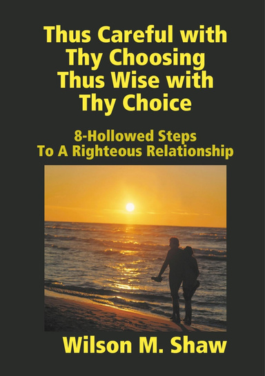 Thus Careful with Thy Choosing Thus Wise with Thy Choice