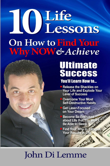 10 Life Lessons to Find Your Why NOW & Achieve Ultimate Success