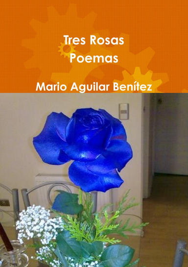 Tres Rosas: Poemas