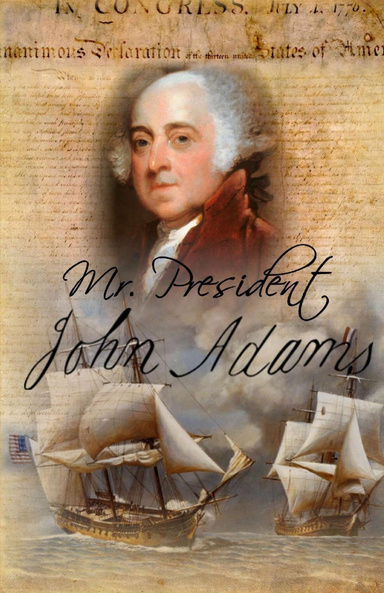 Mr. President - John Adams