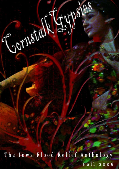 Cornstalk Gypsies: The Iowa Flood Relief Anthology