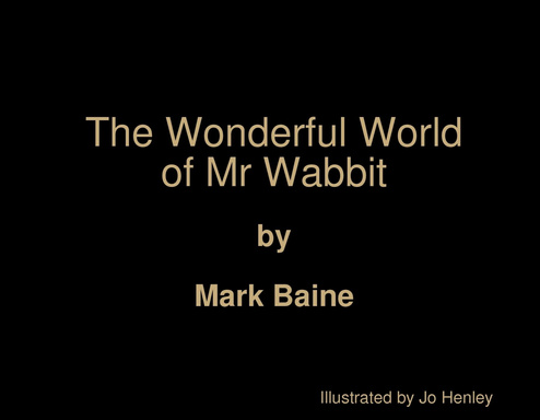 The Wonderful World of Mr Wabbit