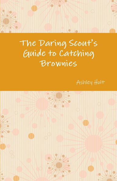 The Daring Boy's Guide to Catching Brownies