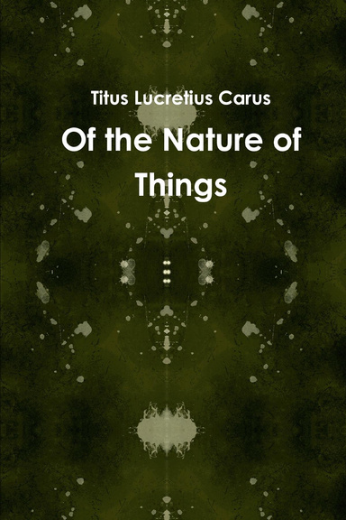 Of the Nature of Things
