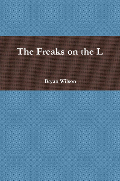The Freaks on the L