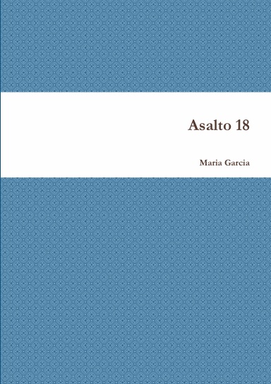 Asalto 18