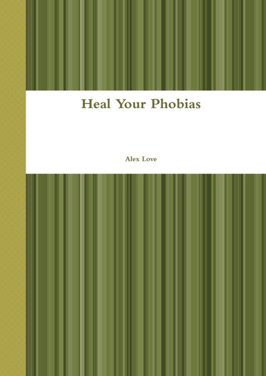 Heal Your Phobias