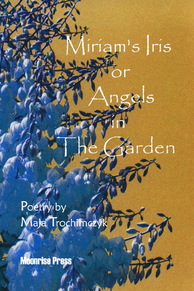 Miriam's Iris, or Angels in the Garden