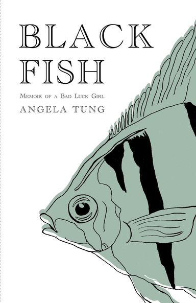 Black Fish: Memoir of a Bad Luck Girl