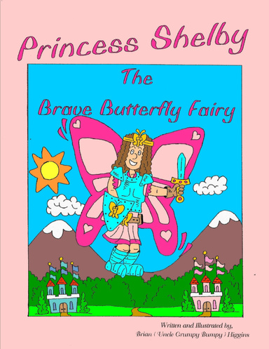 Princess Shelby "The Brave Butterfly Fairy"