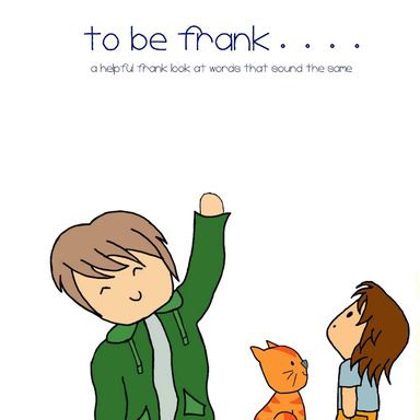 To Be Frank