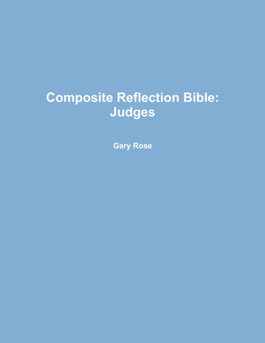 Composite Reflection Bible: Judges
