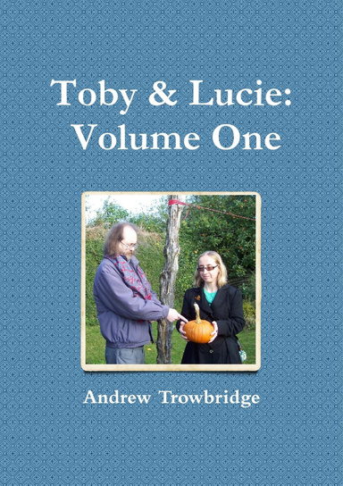 Toby and Lucie - Volume One