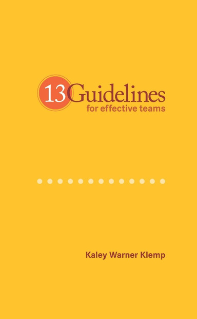 13 Guidelines for Effective Teams