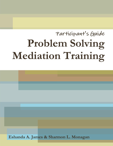 Problem Solving Mediation Training: Participant's Guide